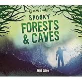 Spooky Forests &amp; Caves (Spooky Spots)