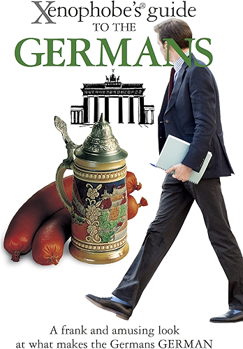 Download The Xenophobe's Guide to the Germans (Xenophobe's Guides) (English Edition) PDF