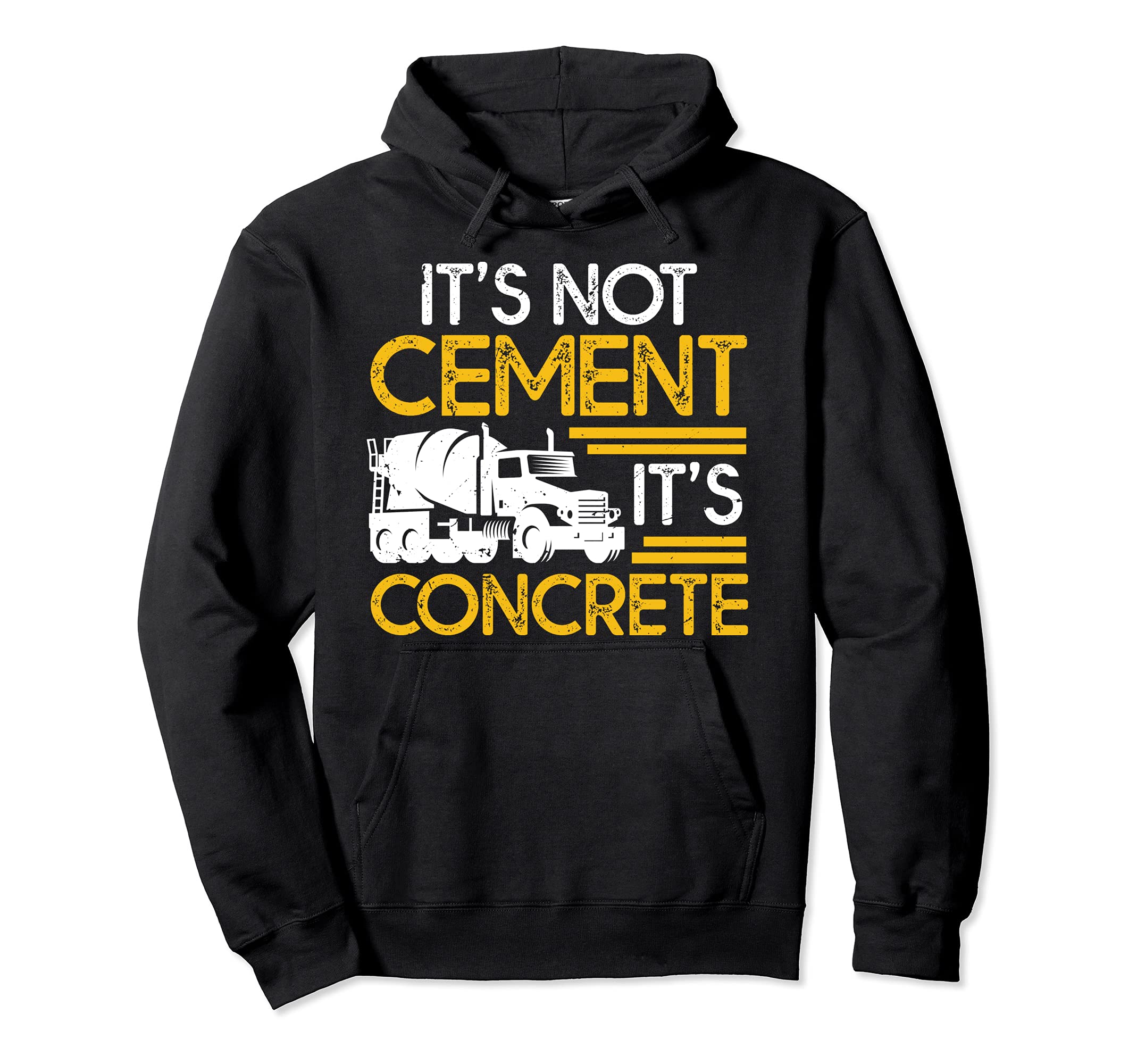 Concrete Not Cement Builder Construction Worker Engineer Pullover Hoodie