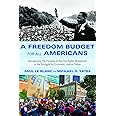 A Freedom Budget for All Americans: Recapturing the Promise of the Civil Rights Movement in the Struggle for Economic Justice