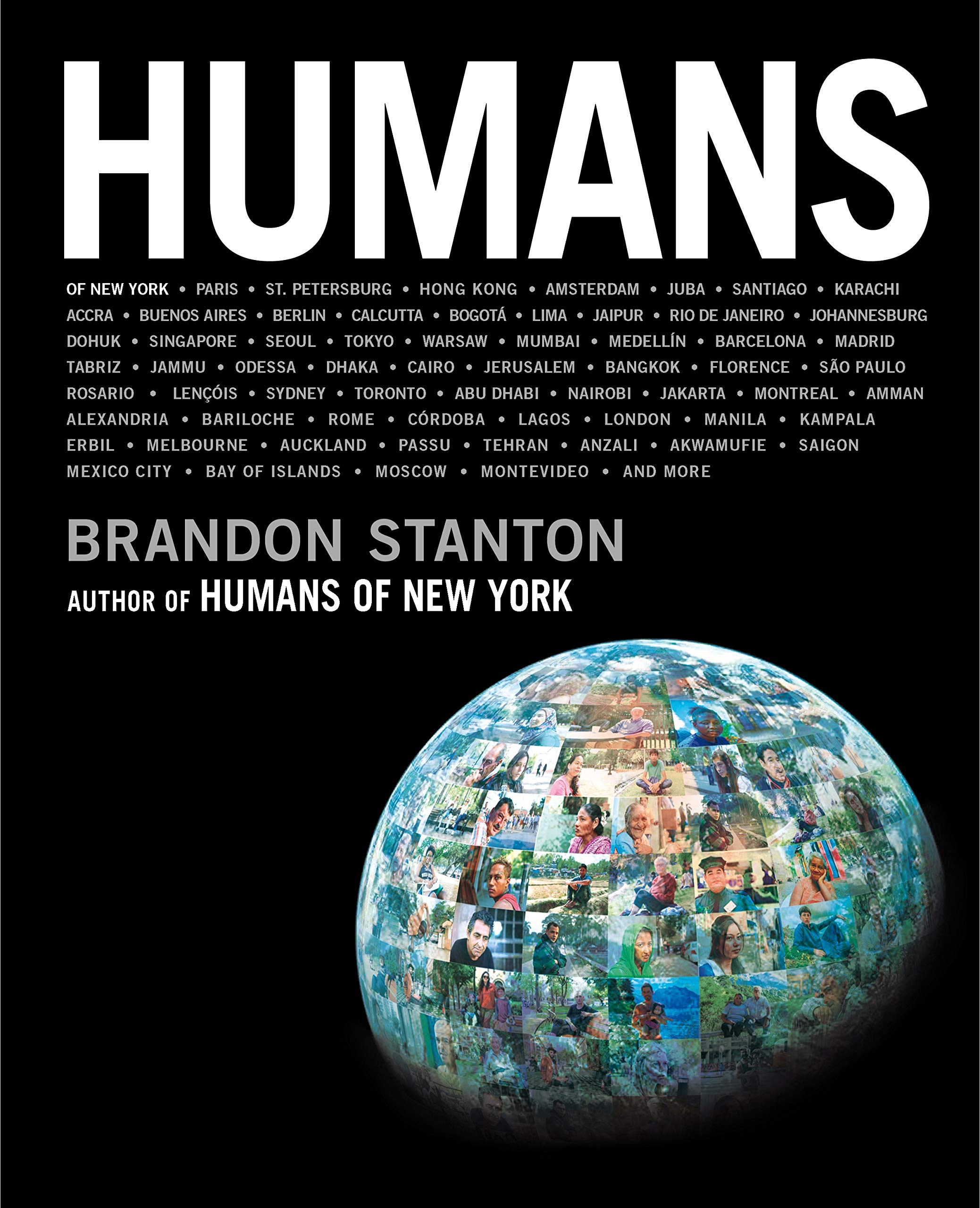 Humans: Photographs and stories of extraordinary people around the globe (Humans of New York)