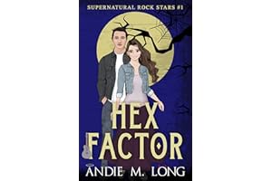 Hex Factor: A paranormal romantic comedy (Supernatural Rock Stars Book 1)