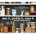 Jam It, Pickle It, Cure It: And Other Cooking Projects