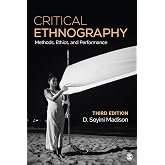Critical Ethnography: Method, Ethics, and Performance