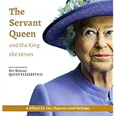 The Servant Queen and the King she serves