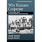 Why Humans Cooperate: A Cultural and Evolutionary Explanation (Evolution and Cognition)
