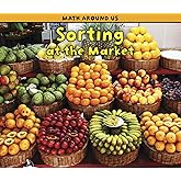 Sorting at the Market (Acorn: Math Around Us)