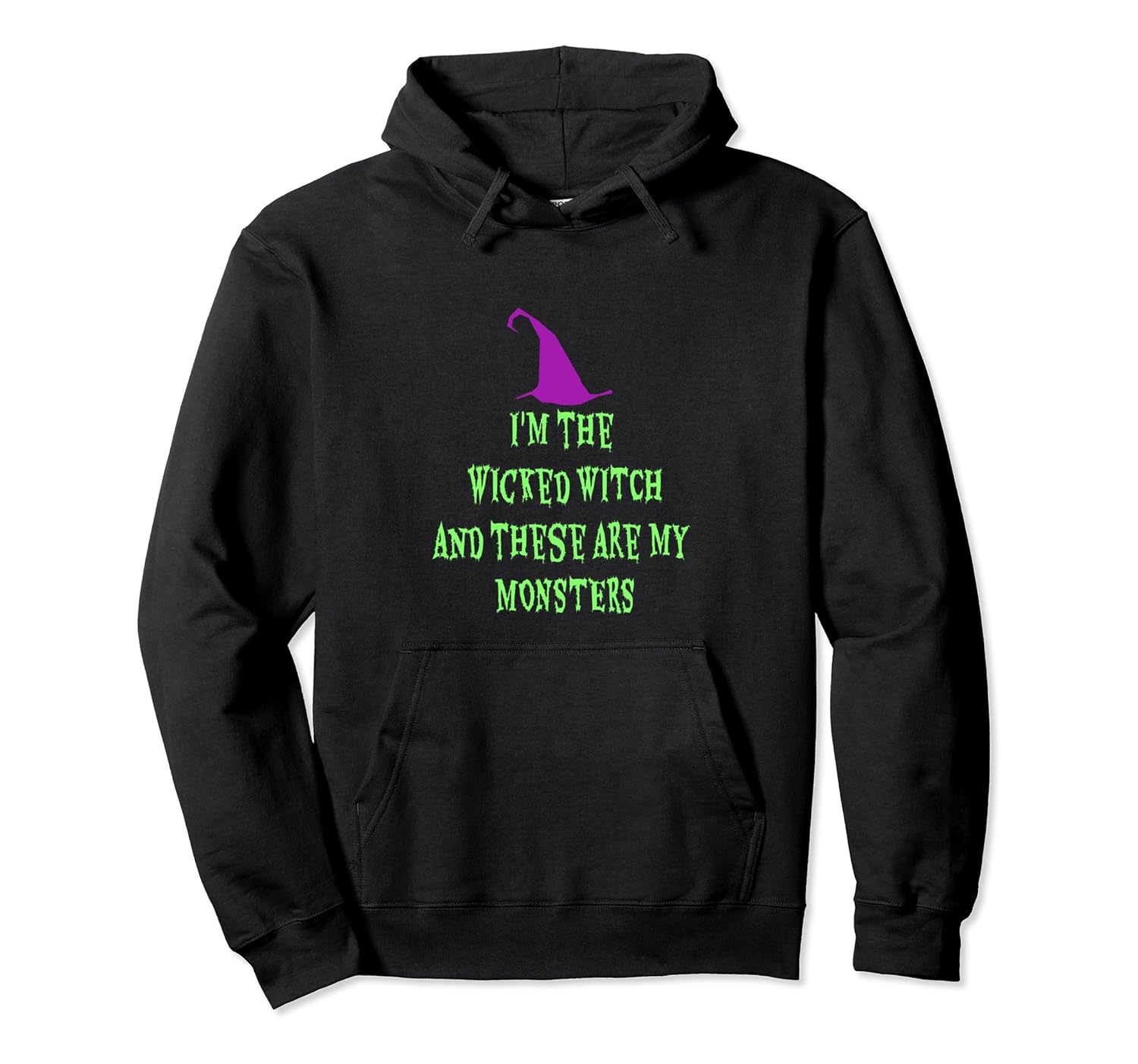 I'm the Wicked Witch Funny Mom Halloween Hoodie-ANZ