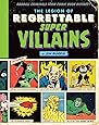 The Legion of Regrettable Supervillains: Oddball Criminals from Comic Book History
