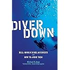 Diver Down: Real-World SCUBA Accidents and How to Avoid Them