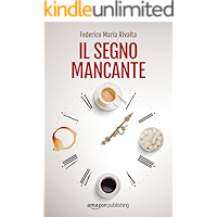Scaricare Il segno mancante (Riccardo Ranieri Vol. 3) PDF Gratis