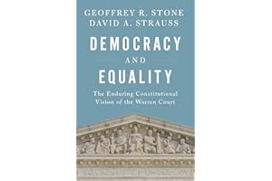 Democracy and Equality: The Enduring Constitutional Vision of the Warren Court (Inalienable Rights)