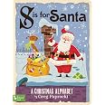 S Is for Santa: A Christmas Alphabet (Alphabet Primers)