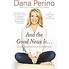 And the Good News Is...: Lessons and Advice from the Bright Side