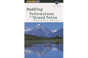 Paddling Yellowstone and Grand Teton National Parks (Paddling Series)
