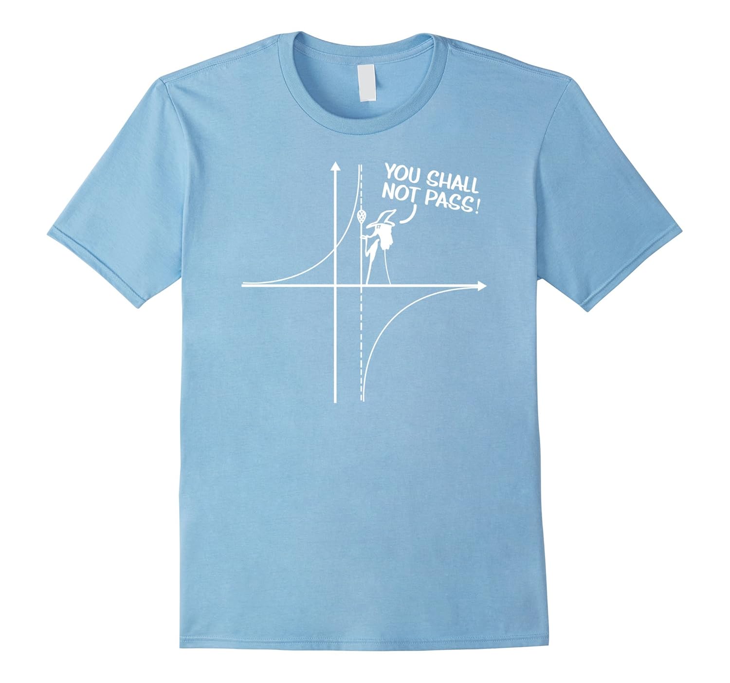 You Shall Not Pass T Shirt - Funny Mathematics Gifts-ANZ