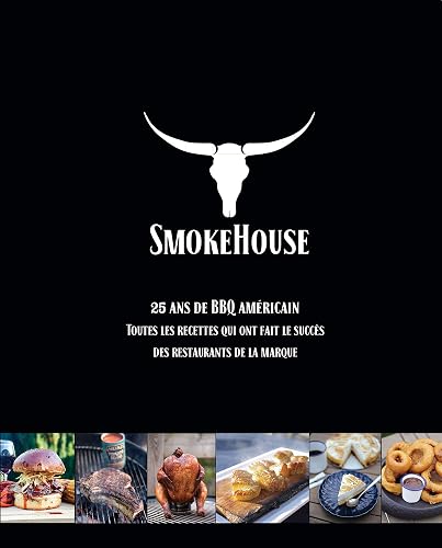 Download Smokehouse - 25 ans de BBQ américain - Les recettes barbecue des restaurants de la marque PDF