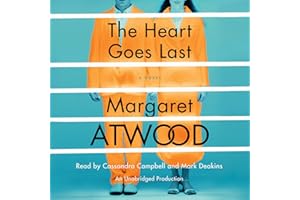 The Heart Goes Last: A Novel