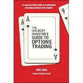 The Unlucky Investor's Guide to Options Trading