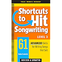Shortcuts to Hit Songwriting Level Three: 61 Advanced Skills for Writing Songs That Sell (Revised & Updated) book cover