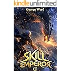 Skill Emperor Book 1: An Isekai LitRPG Adventure