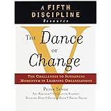 The Dance of Change: The challenges to sustaining momentum in a learning organization