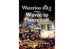 Waterloo 1815: Wavre to Plancenoit: Wavre, Plancenoit and the Race to Paris
