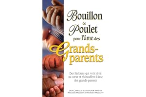 Bouillon de poulet pour l'âme des grands-parents (French Edition)