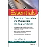 Essentials of Assessing, Preventing, and Overcoming Reading Difficulties (Essentials of Psychological Assessment)