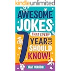 Awesome Jokes That Every 7 Year Old Should Know!: Hundreds of rib ticklers, tongue twisters and side splitters (Awesome Jokes for Kids)
