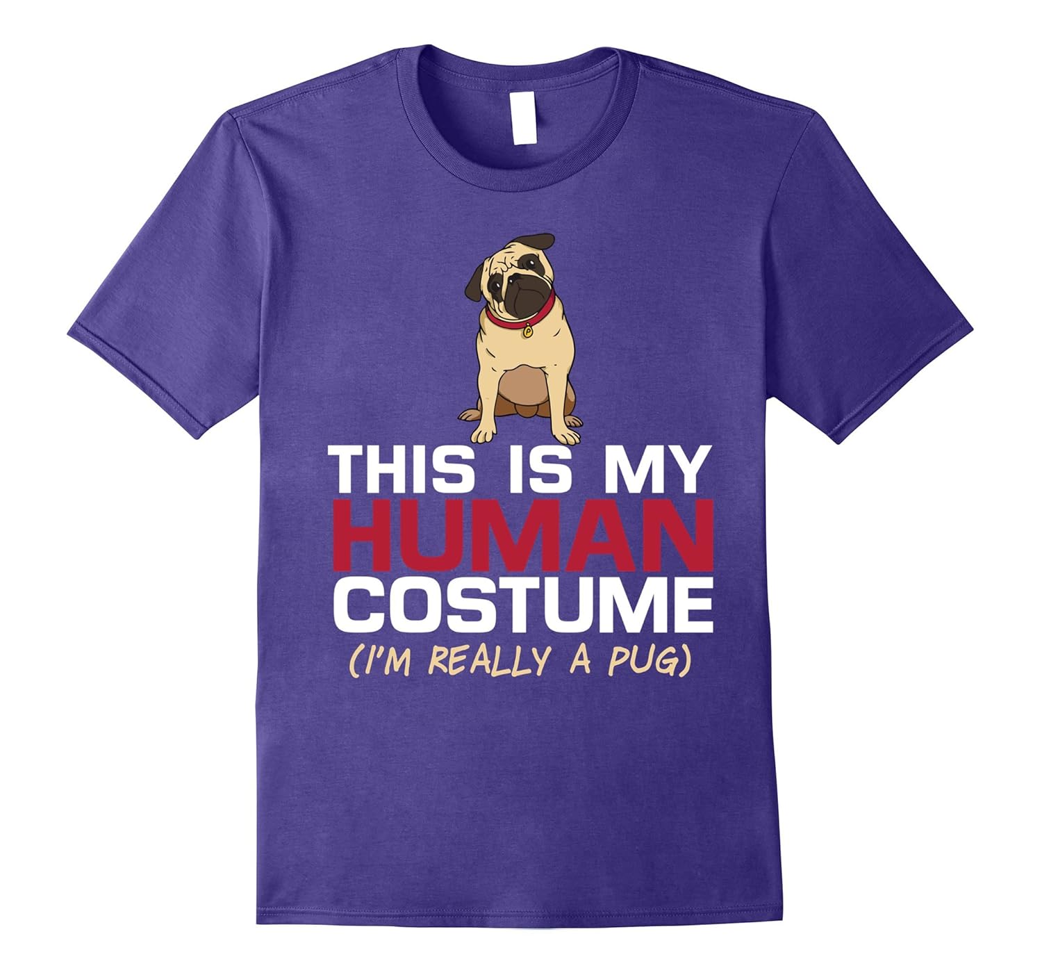 This Is My Human Costume I'm Really A Pug T-Shirt-ANZ