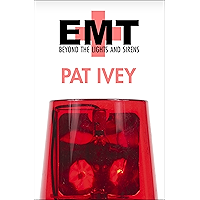 EMT: Beyond the Lights and Sirens
