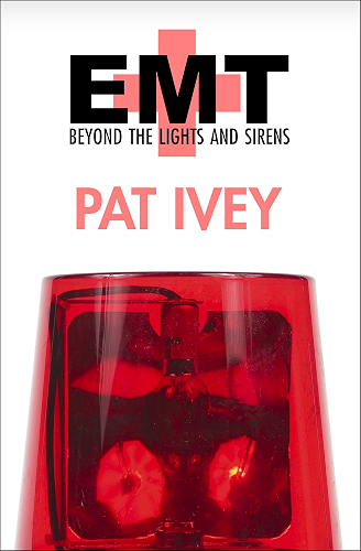 Download EMT: Beyond the Lights and Sirens (English Edition) PDF