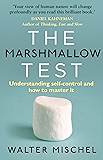 The Marshmallow Test: Understanding Self-control and How To Master It