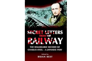 Secret Letters from the Railway: The Remarkable Record of a Japanese POW
