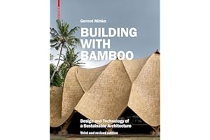Building with Bamboo: Design and Technology of a Sustainable Architecture Third and revised edition