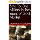 Zero To One Million In Two Years of Stock Market