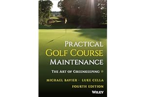 Practical Golf Course Maintenance: The Art of Greenkeeping