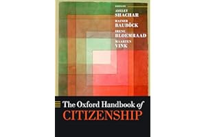 The Oxford Handbook of Citizenship (Oxford Handbooks)