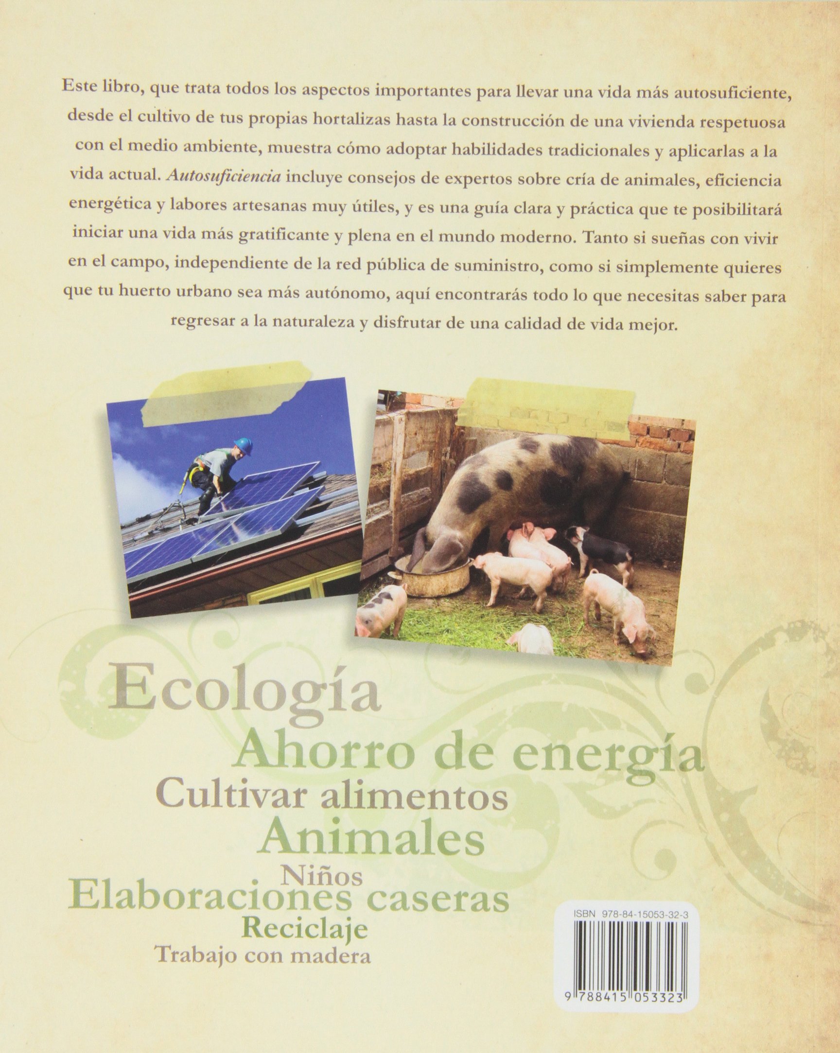 Autosuficiencia. Una Guía Para Vivir En El Siglo XXI: Amazon.es ...