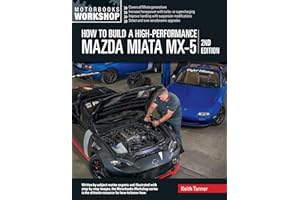 How to Build a High-Performance Mazda Miata MX-5, 2nd Edition (Motorbooks Workshop)