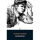 Our Mutual Friend (Penguin Classics)