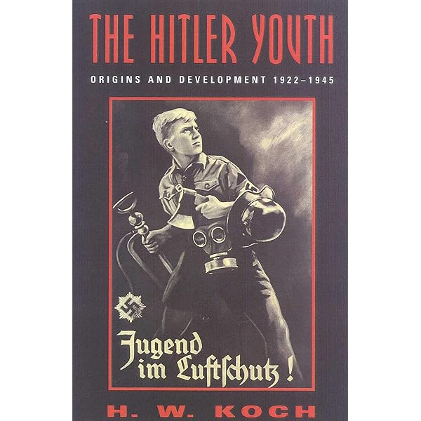 Hitler Youth: The Hitlerjugend in War and Peace, 1933 -1945