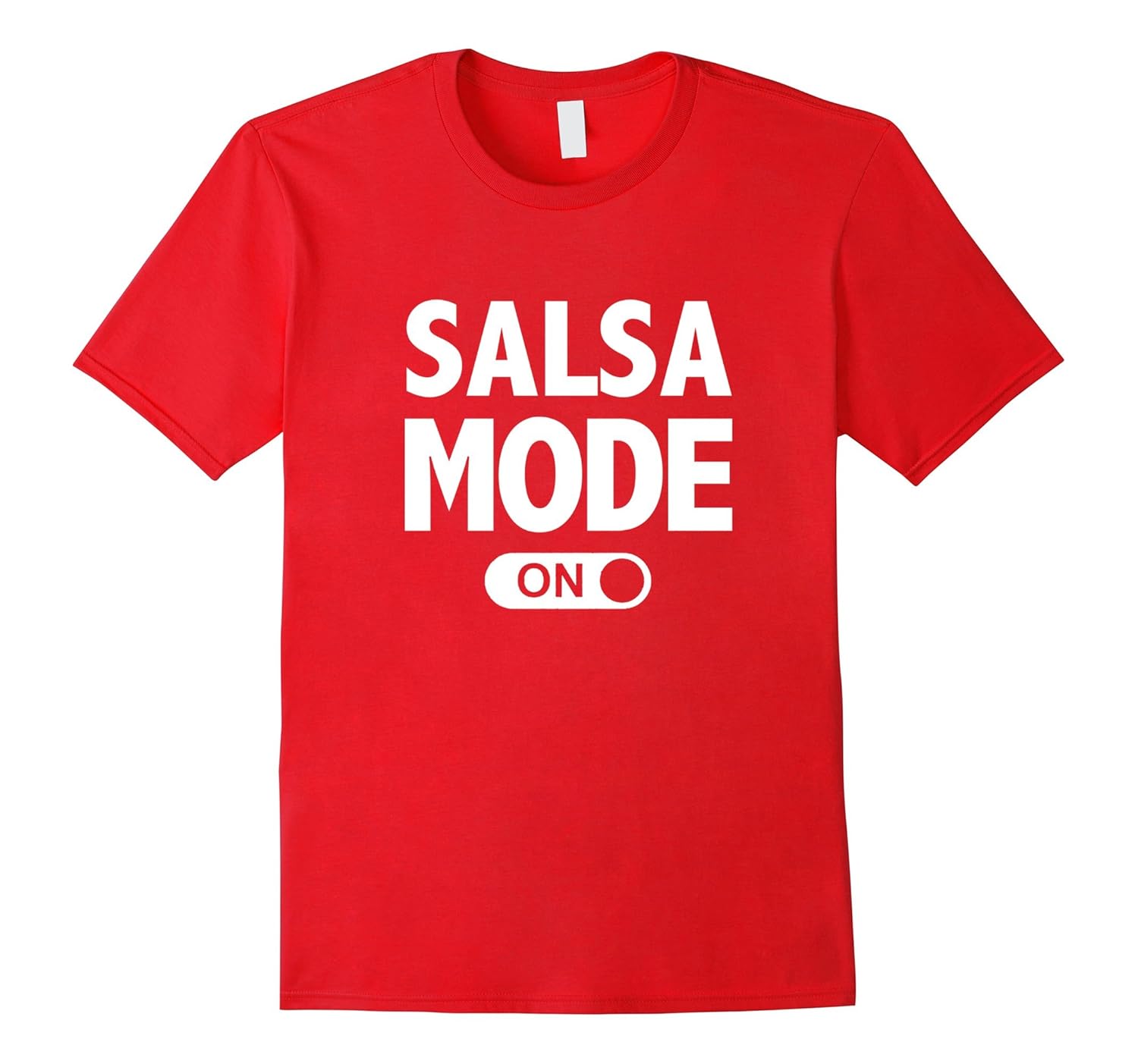 Salsa Dance TShirt Funny Dancing Mode On