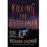 Killing the Boogeyman: A Novel