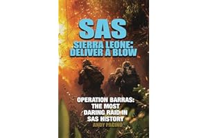 SAS: Sierra Leone – Deliver A Blow: The True Story of Operation Barras