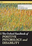 The Oxford Handbook of Positive Psychology and Disability (Oxford Library of Psychology)