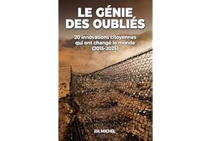 Le Génie des oubliés: 20 innovations citoyennes qui ont changé le monde (French Edition)