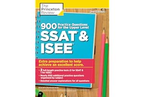 900 Practice Questions for the Upper Level SSAT & ISEE, 2nd Edition: Extra Preparation to Help Achieve an Excellent Score