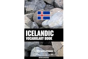 Icelandic Vocabulary Book: A Topic Based Approach (Icelandic Edition)